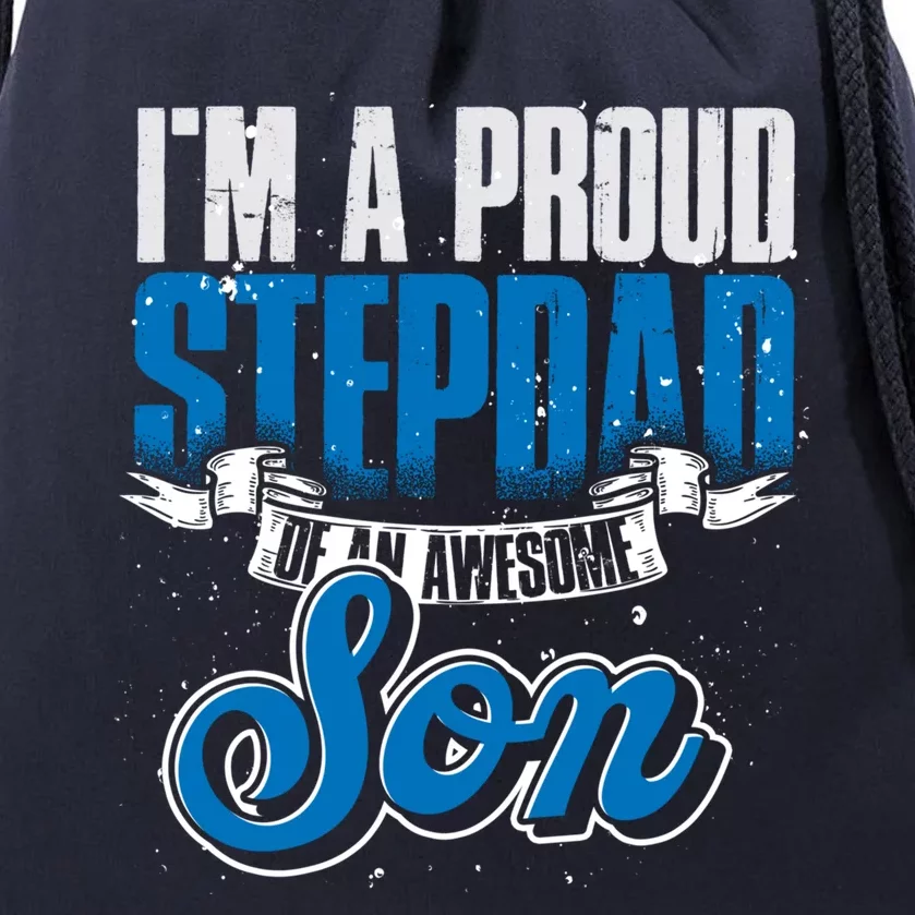 Proud Stepfather Son Fathers Day Daddy Proud Step Dad Gift Drawstring Bag