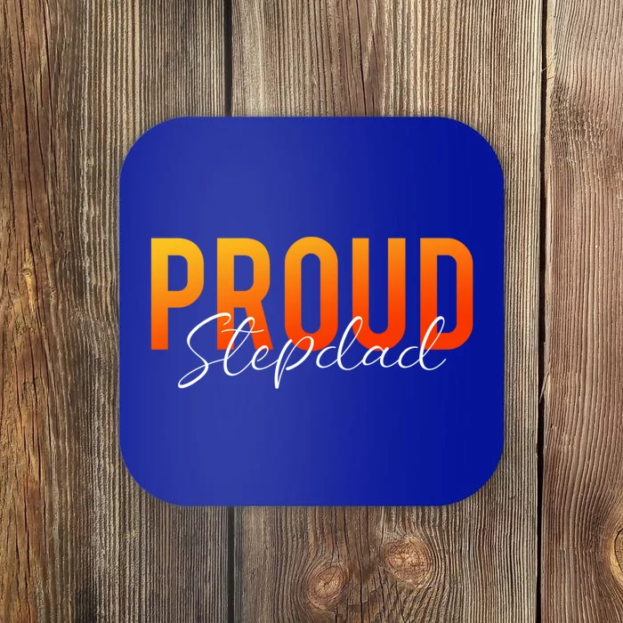 Proud Stepdad Step Dad Stepfather Step Father Bonus Dad Gift Coaster