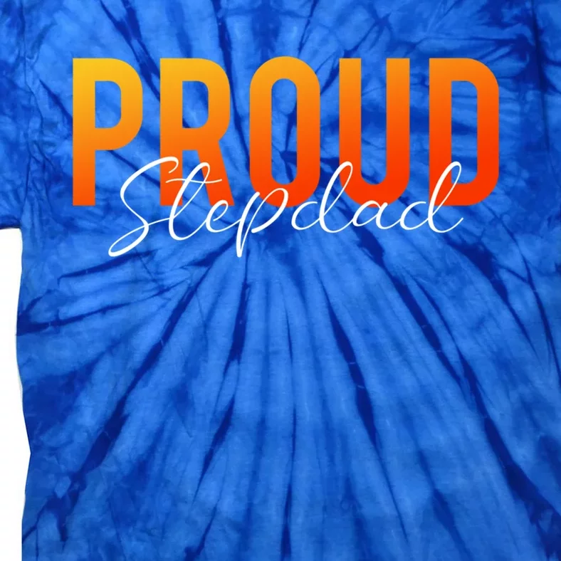 Proud Stepdad Step Dad Stepfather Step Father Bonus Dad Gift Tie-Dye T-Shirt