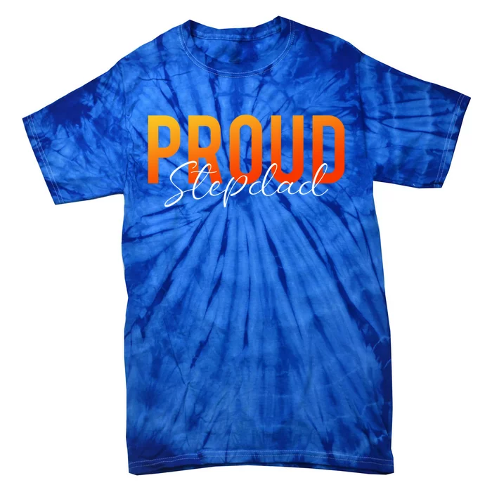 Proud Stepdad Step Dad Stepfather Step Father Bonus Dad Gift Tie-Dye T-Shirt