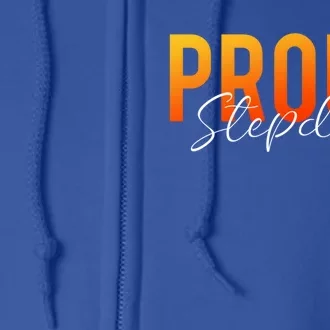 Proud Stepdad Step Dad Stepfather Step Father Bonus Dad Gift Full Zip Hoodie