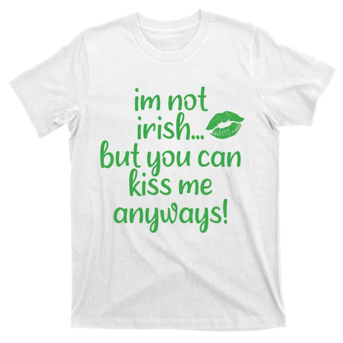 Plus Size St Patrick's Day Shirt, I'm Not Irish But You Can Kiss Me Anyway T-Shirt