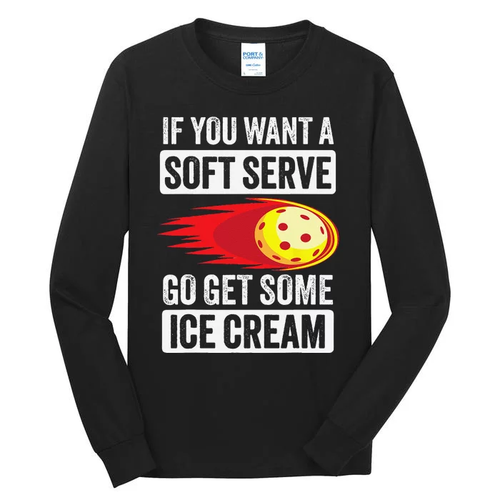 Pickleball Soft Serve Ice Cream Funny Pickleball Tall Long Sleeve T-Shirt