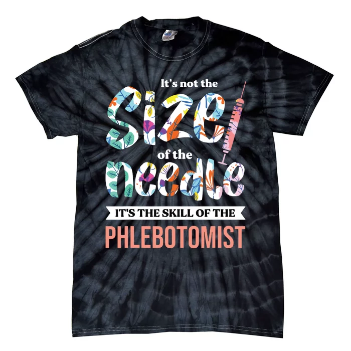 Phlebotomist Skill Syringe Phlebotomy Medical Nurse Blood Tie-Dye T-Shirt