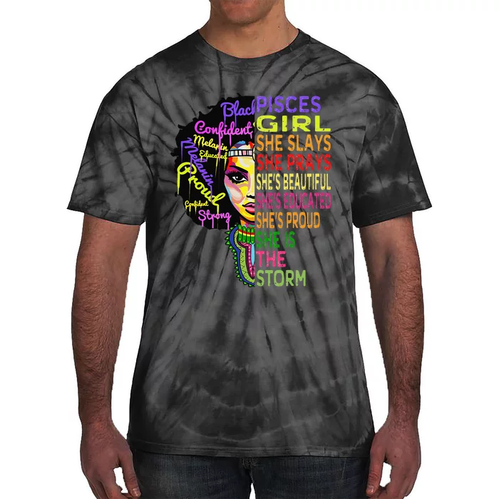 Pisces She Slays & Prays February March Birthday Gift Tie-Dye T-Shirt