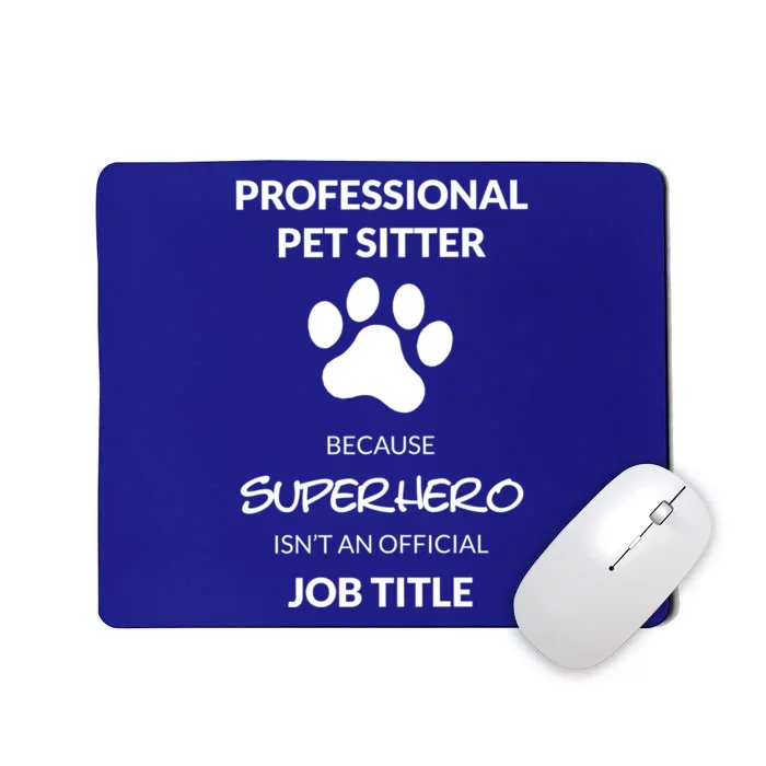 Pet Sitter Superhero Cool Gift Mousepad