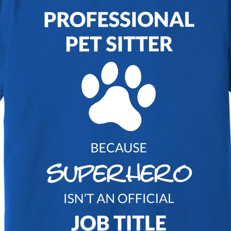 Pet Sitter Superhero Cool Gift Premium T-Shirt