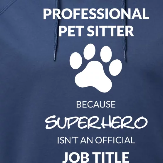 Pet Sitter Superhero Cool Gift Performance Fleece Hoodie