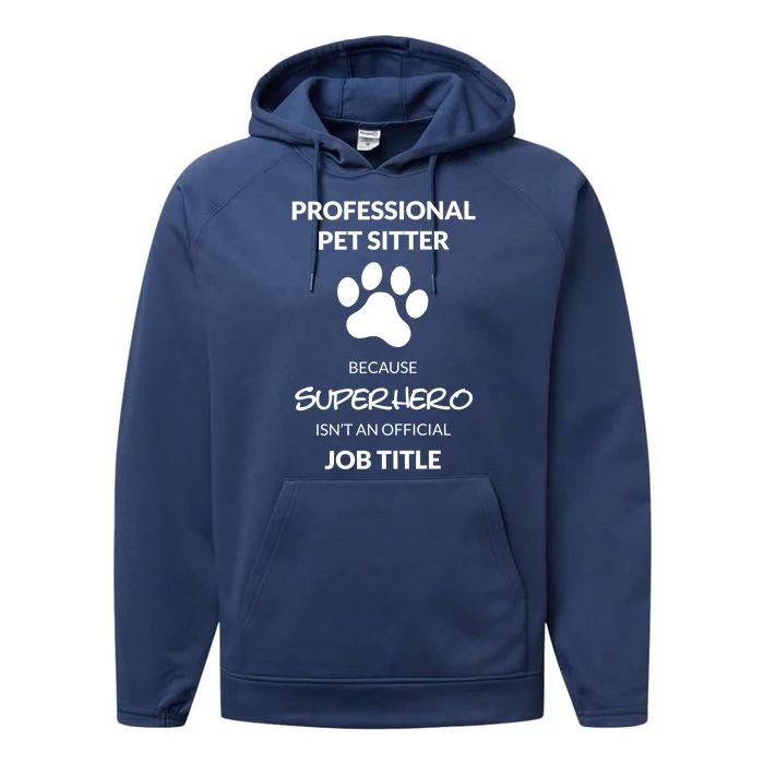 Pet Sitter Superhero Cool Gift Performance Fleece Hoodie