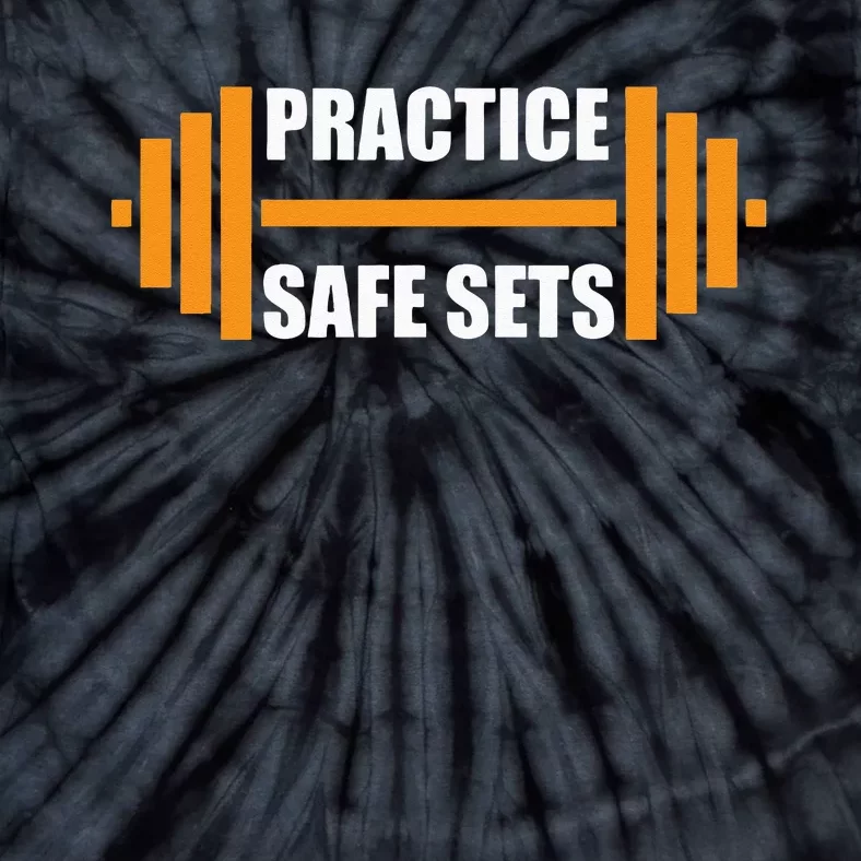 Practice Safe Sets Funny Weightlifting Tie-Dye T-Shirt