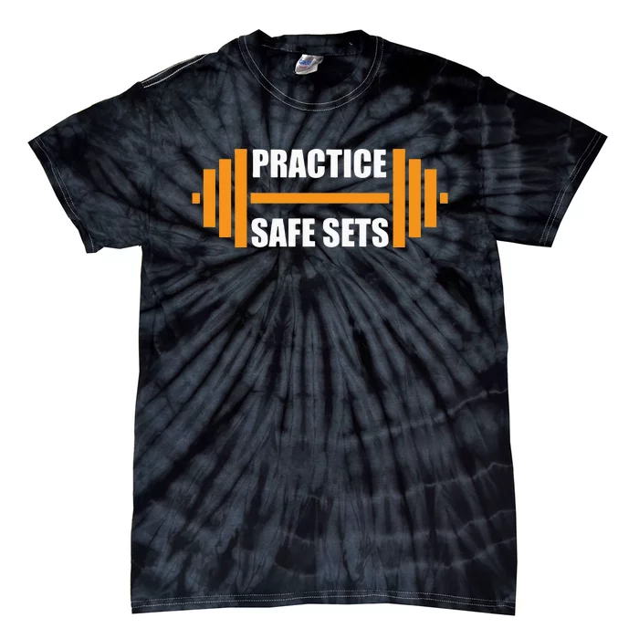 Practice Safe Sets Funny Weightlifting Tie-Dye T-Shirt