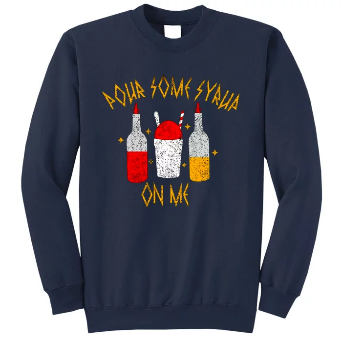 Pour Some Syrup On Me Sweatshirt