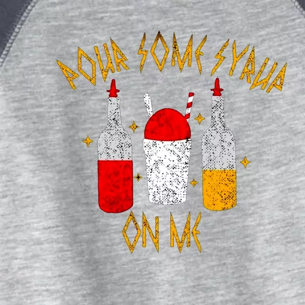 Pour Some Syrup On Me Toddler Fine Jersey T-Shirt