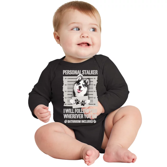 Personal Stalker Siberian Husky Long Sleeve Baby Long Sleeve Bodysuit