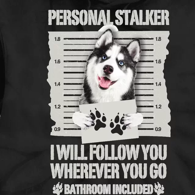 Personal Stalker Siberian Husky Long Sleeve Tie Dye Hoodie