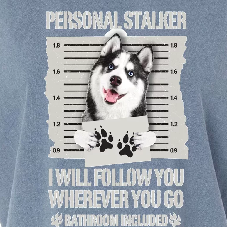 Personal Stalker Siberian Husky Long Sleeve Garment-Dyed Women's Muscle Tee