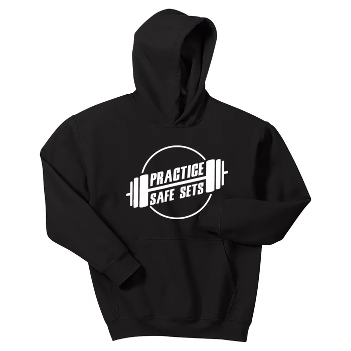 Practice Safe Sets Workout Fitness Motivation Gym Training Kids Hoodie