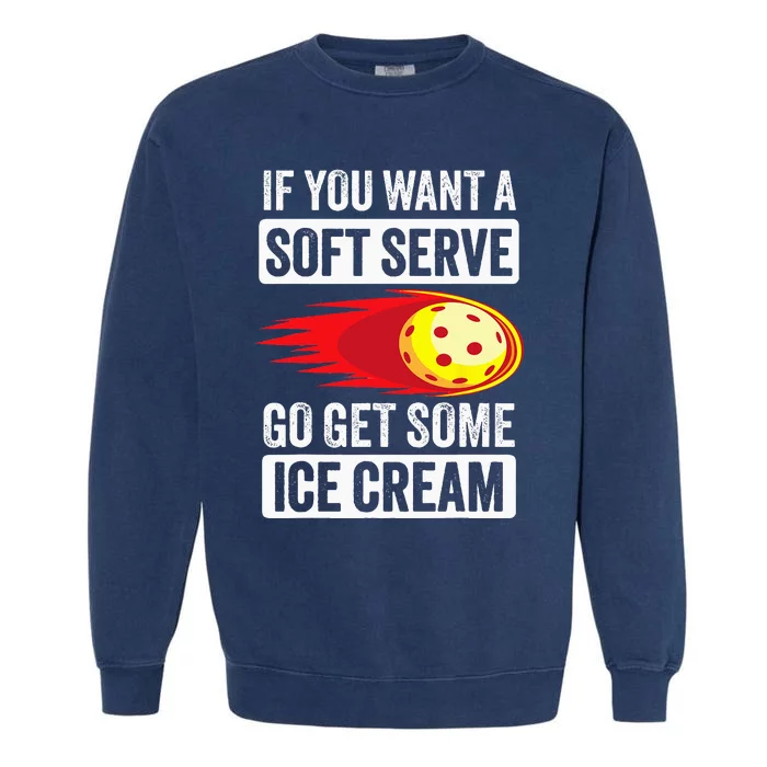 Pickleball Soft Serve Ice Cream Funny Pickleball Garment-Dyed Sweatshirt