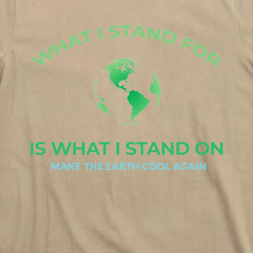 Pro Sustainability Stand For The Planet Make Earth Cool T-Shirt