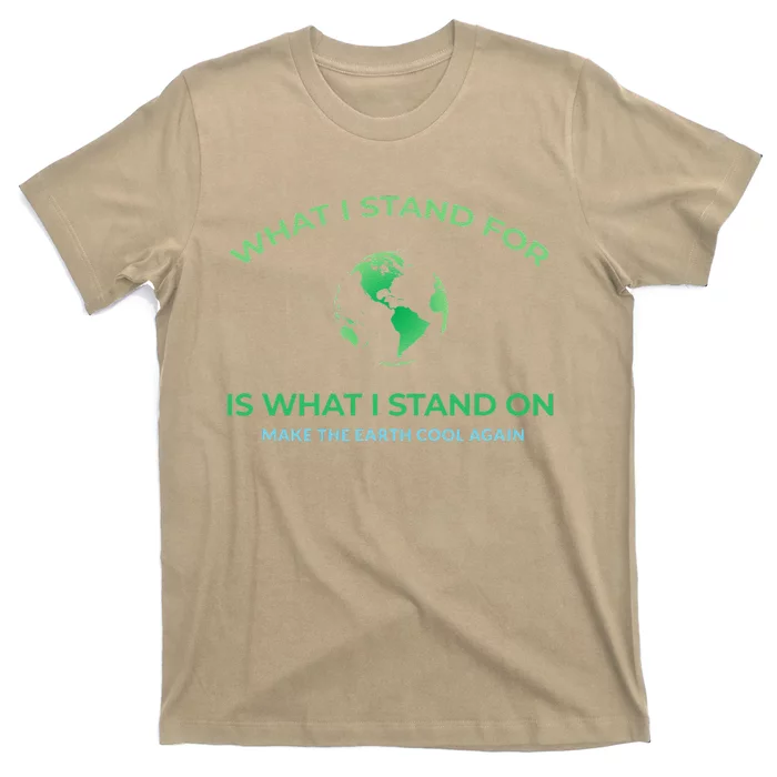 Pro Sustainability Stand For The Planet Make Earth Cool T-Shirt