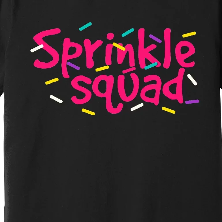 Pink Sprinkle Squad Cookie Donut Cupcakes Premium T-Shirt