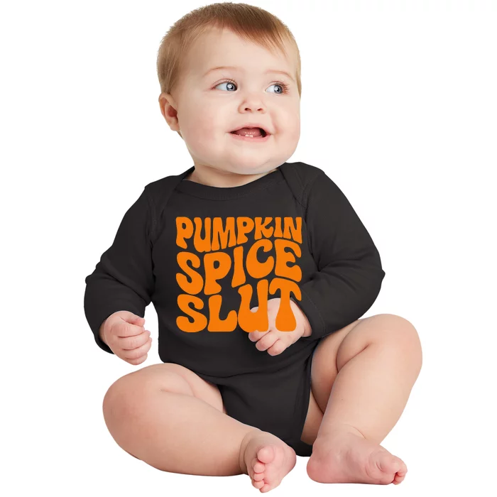 Pumpkin Spice Slut Funny Inappropriate Fall Halloween Baby Long Sleeve Bodysuit