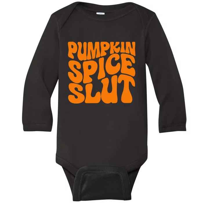 Pumpkin Spice Slut Funny Inappropriate Fall Halloween Baby Long Sleeve Bodysuit