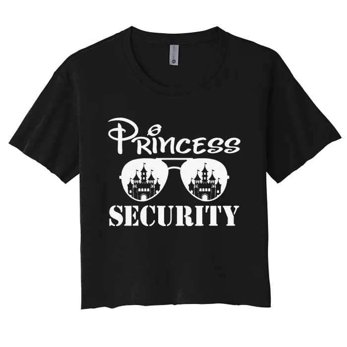 Princess Security Team Dad Mom Birthday Party Family Trip Women's Crop Top Tee