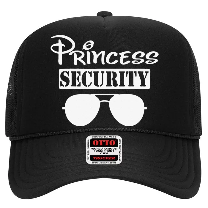 Princess Security Team Family Birthday Trip Dad Mom Daughter High Crown Mesh Trucker Hat