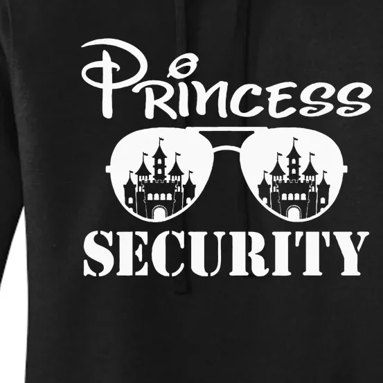 Princess Security Team Dad Mom Birthday Party Family Trip Women's Pullover Hoodie