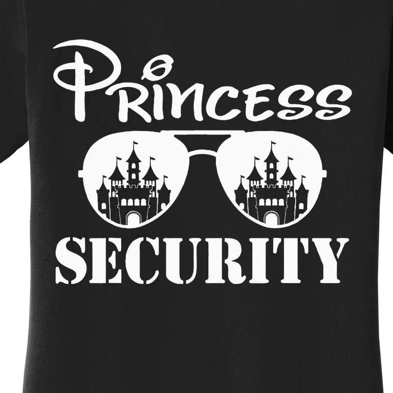 Princess Security Team Dad Mom Birthday Party Family Trip Women's T-Shirt