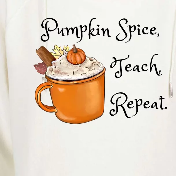 Pumpkin Spice Teach Repeat Fall Coffee Teacher Meaningful Gift Womens Funnel Neck Pullover Hood