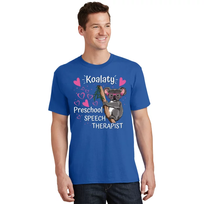 Preschool Speech Therapist Valentine's Day Therapy Koalaty Great Gift T-Shirt