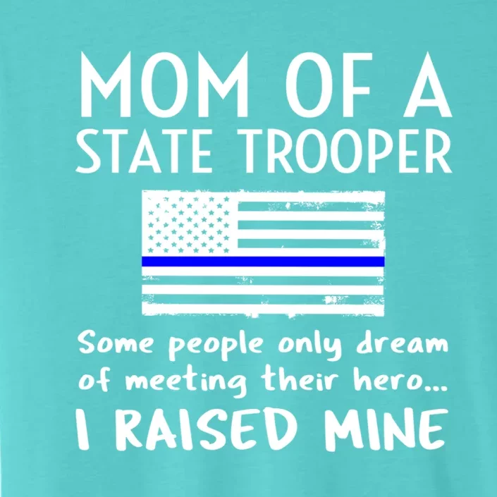 Proud State Trooper Mom Mother Thin Blue Line American Flag Cool Gift ChromaSoft Performance T-Shirt