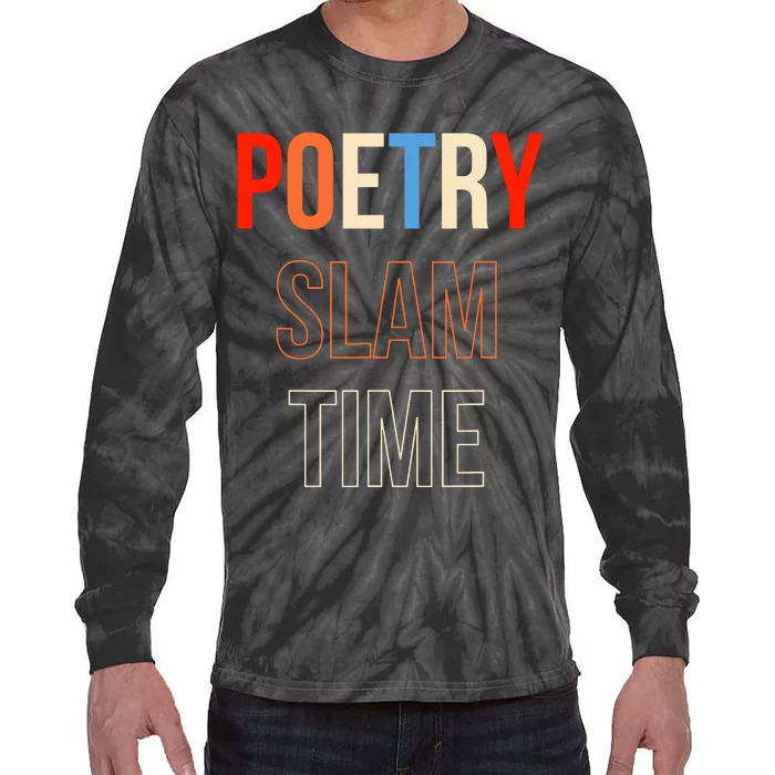 Poetry Slam Time Poet Poem Tie-Dye Long Sleeve Shirt