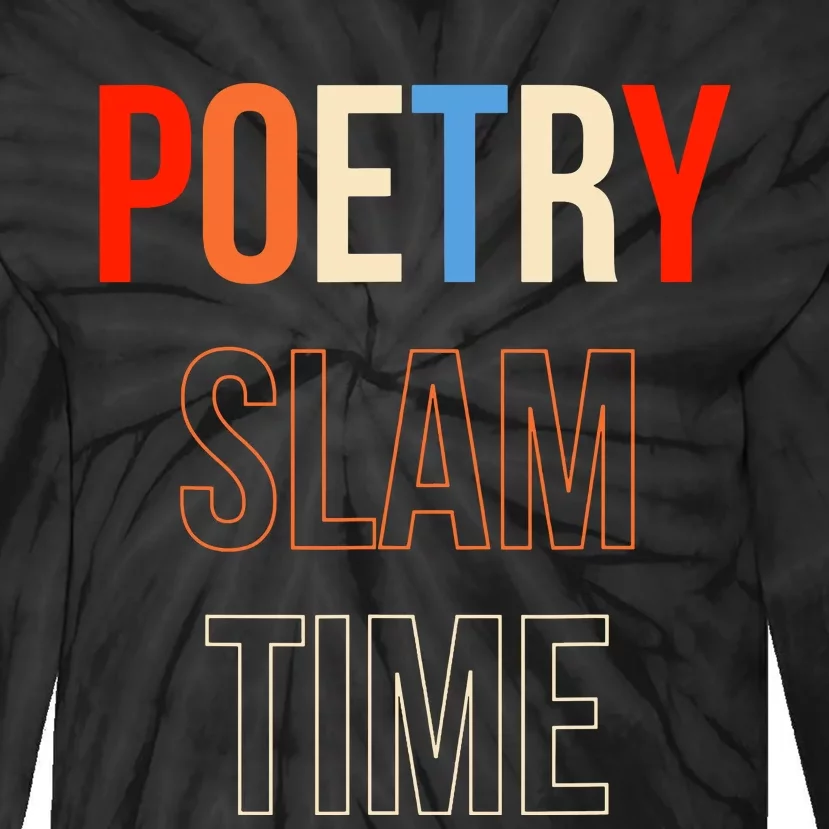 Poetry Slam Time Poet Poem Tie-Dye Long Sleeve Shirt