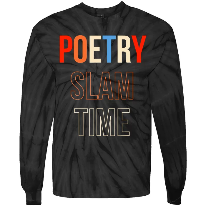 Poetry Slam Time Poet Poem Tie-Dye Long Sleeve Shirt