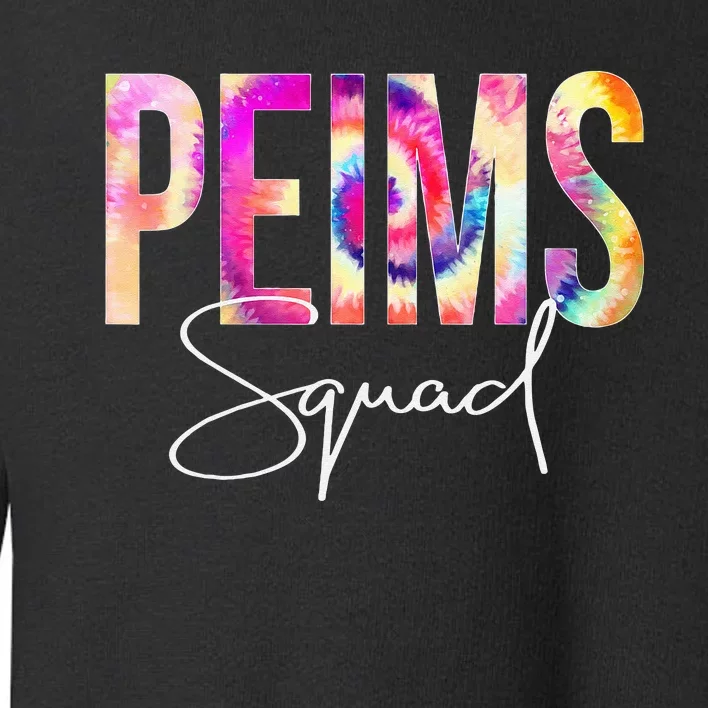 PEIMS Squad Tie Dye Back To School Women Appreciation Toddler Sweatshirt