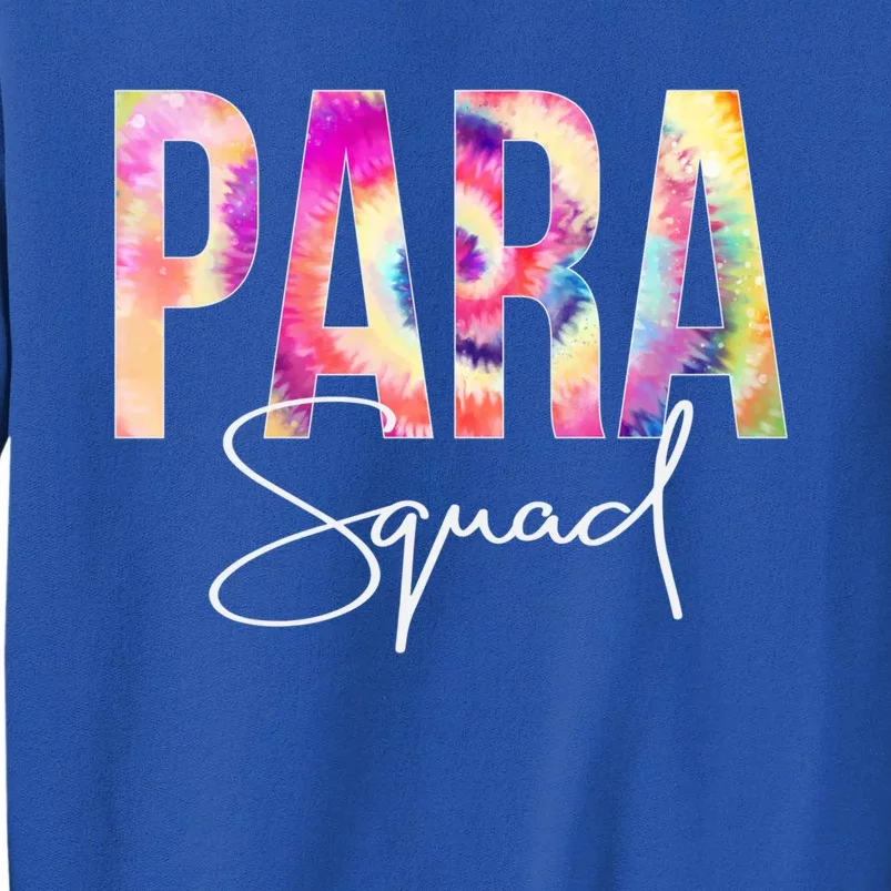 Paraprofessional Squad Tie Dye Back To School Appreciation Gift Sweatshirt