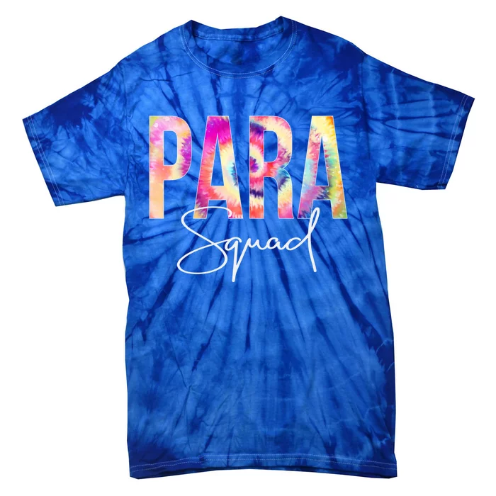 Paraprofessional Squad Tie Dye Back To School Appreciation Gift Tie-Dye T-Shirt