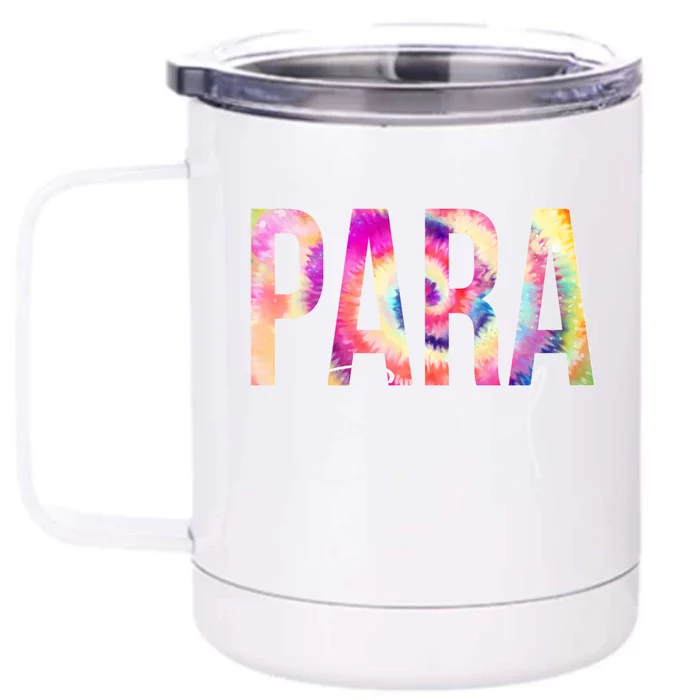 Paraprofessional Squad Tie Dye Back To School Appreciation Gift Front & Back 12oz Stainless Steel Tumbler Cup