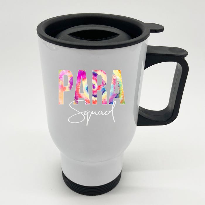 Paraprofessional Squad Tie Dye Back To School Appreciation Gift Front & Back Stainless Steel Travel Mug