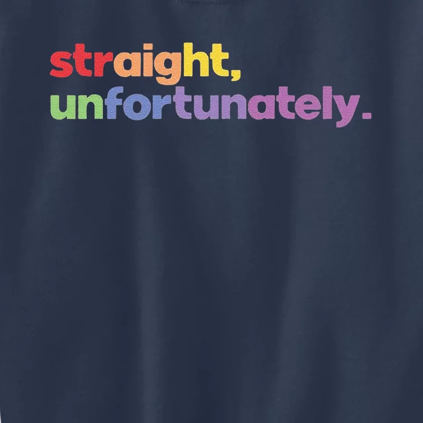 Pride Straight Unfortunately Kids Sweatshirt