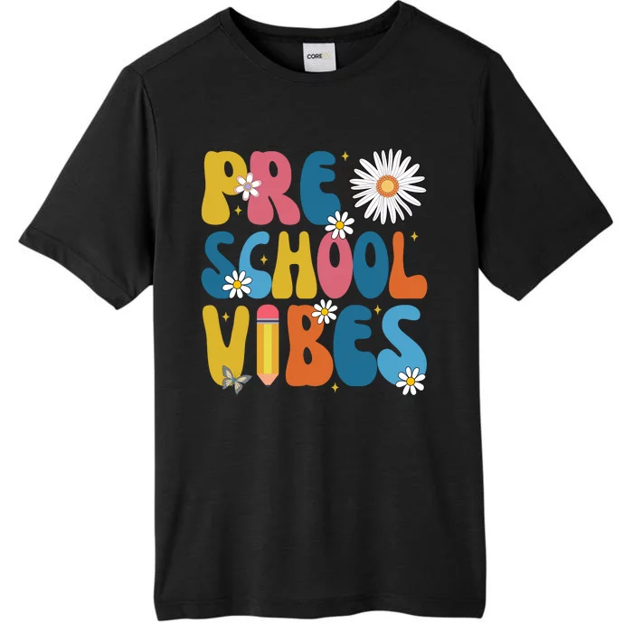 Pre School Vibes Back To School Gift ChromaSoft Performance T-Shirt