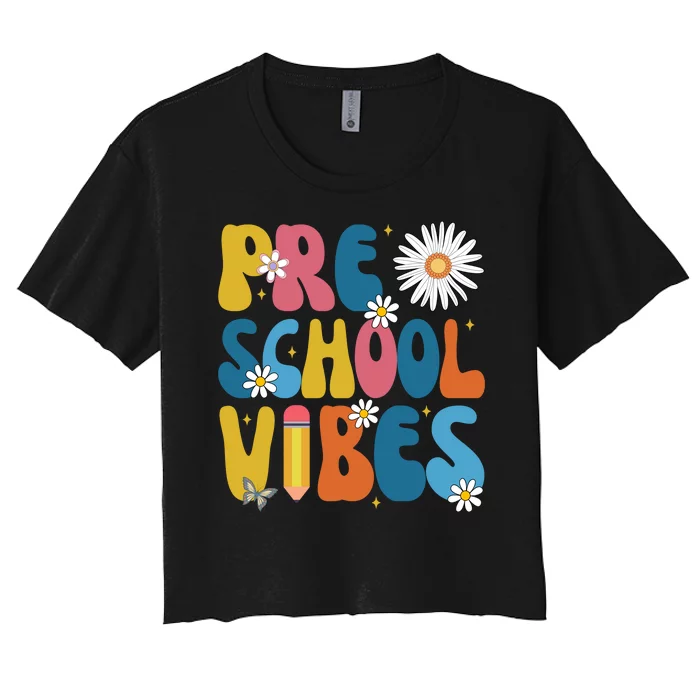 Pre School Vibes Back To School Gift Women's Crop Top Tee