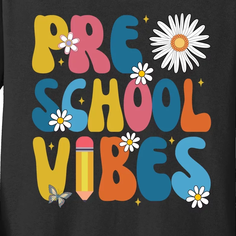 Pre School Vibes Back To School Gift Kids Long Sleeve Shirt