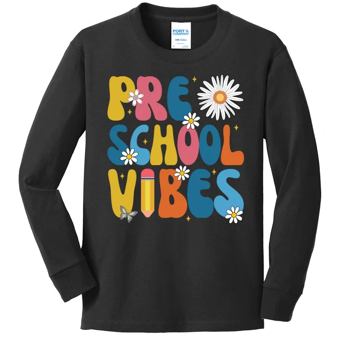 Pre School Vibes Back To School Gift Kids Long Sleeve Shirt