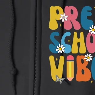 Pre School Vibes Back To School Gift Full Zip Hoodie