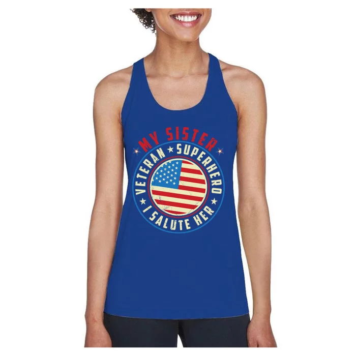 Proud Sister Veteran Superhero I Salute Her Veterans Day Great Gift Women's Racerback Tank