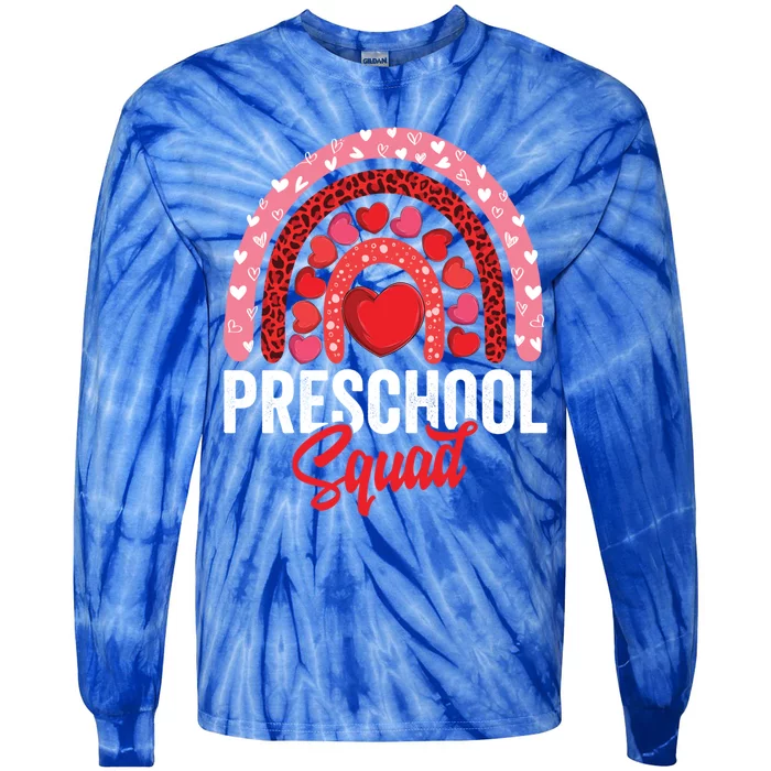 Preschool Squad Valentines Day Rainbow Teacher And Gift Tie-Dye Long Sleeve Shirt